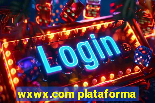 wxwx.com plataforma